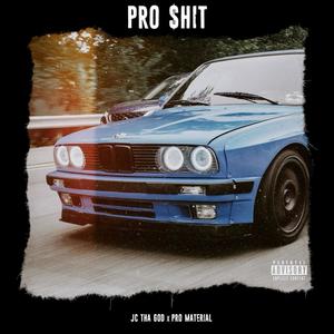 Pro $hit (feat. Pro Material) (Explicit)