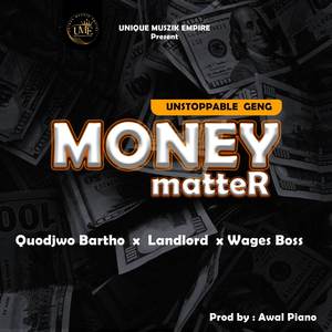 Unstoppable Geng -Money Matter