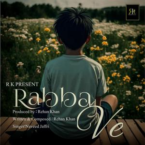 Rabba Ve Rehan Khan (feat. Naveed Jaffri)