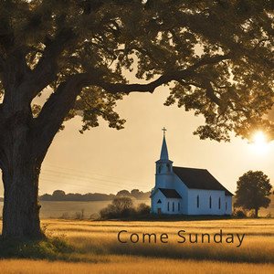 Come Sunday