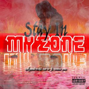 Stay in My Zone (Explicit)