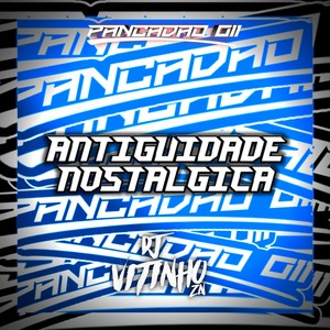 ANTIGUIDADE NOSTÁLGICA (Explicit)