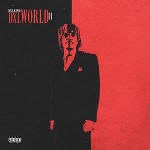 DXL World II (Explicit)