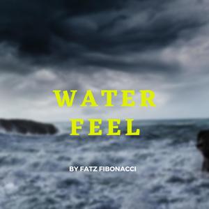 WATER FEEL (Explicit)