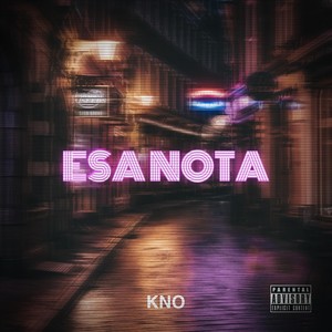 Esa Nota (Explicit)