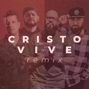 Cristo Vive (feat. MaccaBee, Allen Thomas & Dreamer 665) [Remix]