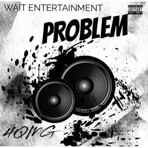 Problem (feat. Dre Cole) [Explicit]