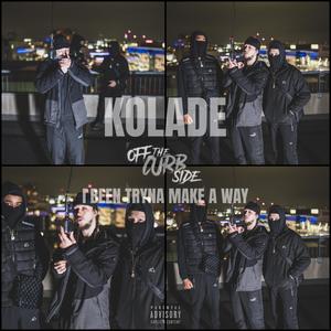 I BEEN TRYNA MAKE A WAY OTC FREESTYLE (feat. OFF THE CURBSIDE) (Explicit)