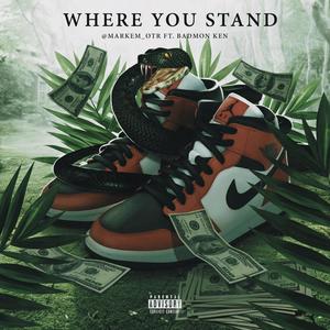 Where You Stand (Explicit)