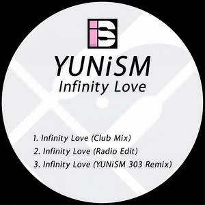 Infinity Love (YUNiSM 303 Remix)