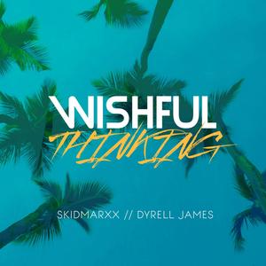 Wishful Thinking (feat. Dyrell James)