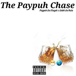 The Paypuh Chase (Explicit)