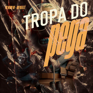 TROPA DO PEGA (Explicit)