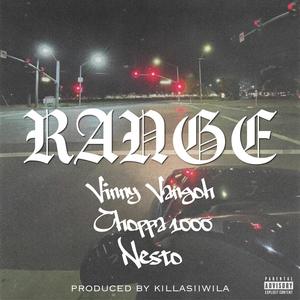 Range (feat. Choppa 1000 & 415Nesto) (Explicit)