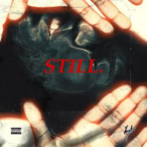 still. (Explicit)