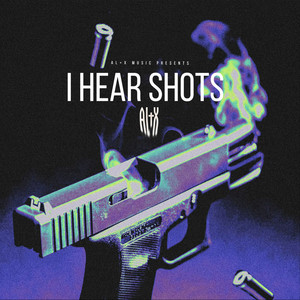 I Hear Shots