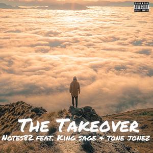 The Takeover (feat. King Sage & Tone Jonez) [Explicit]