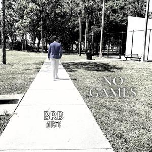 No Games (feat. PreacherZay)