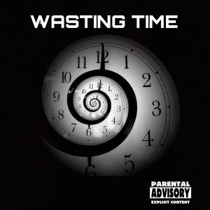 Wasting Time (feat. xkhiyon) [Explicit]