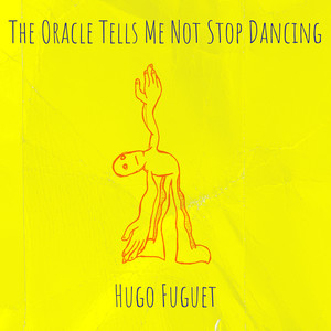 The Oracle Tells Me Not Stop Dancing