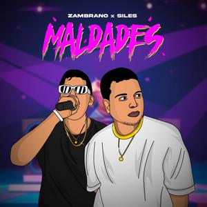 Maldades (feat. Siles & M1K3) (Explicit)
