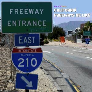 CALIFORNIA FREEWAYS BE LIKE (feat. yung erection) (Explicit)