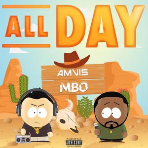 All Day (feat. Amvis) [Explicit]