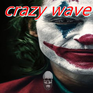 Crazy wave