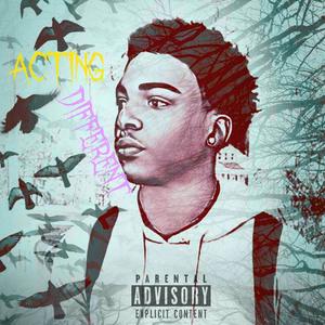 Acting different (Explicit)