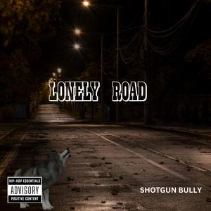 LONELY ROAD (Explicit)