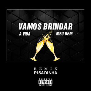 Vamos Brindar a Vida Meu Bem (Remix)