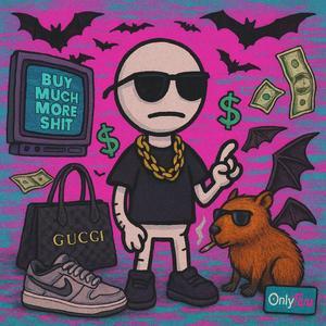 BUY MUCH MORE **** (Explicit)