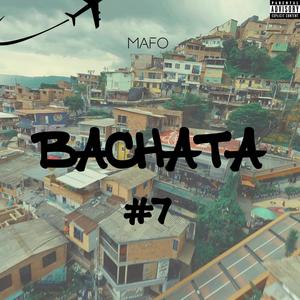 Bachata #7 (Explicit)