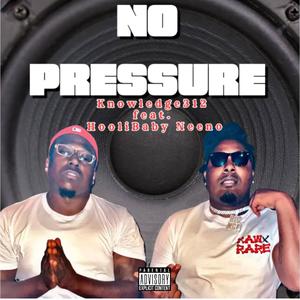 No Pressure (feat. Hoolibaby Neeno) [Explicit]