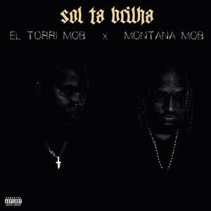 Sol ta brilha (feat. EL TORRI MOB & MONTANA MOB) (Explicit)