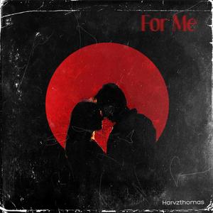 For Me (feat. ASTROz) (Explicit)