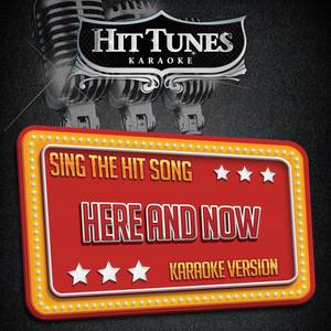 Here and Now (Originally Performed by Luther Vandross)