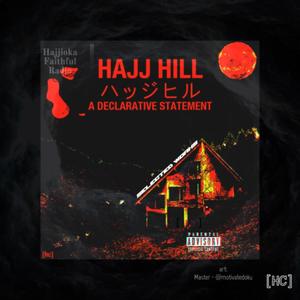 HAJJ HILL: A DECLARATIVE STATEMENT (Explicit)