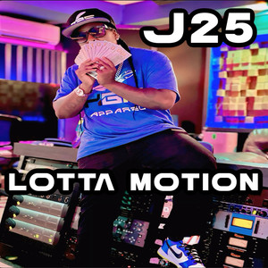 Lotta Motion (Explicit)