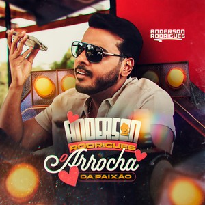 Anderson Rodrigues - Eu Canto, Bebo e Choro Por Você