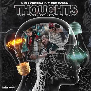Thoughts(feat. Kierra Luv & Mike Mobbin') (Explicit)