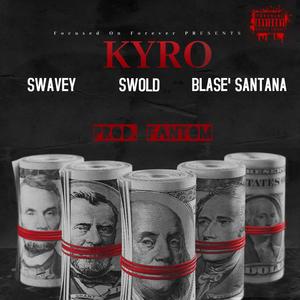 KYRO (feat. Swold & Blase' Santana) (Explicit)