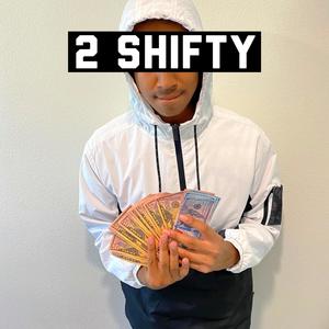 2 Shifty