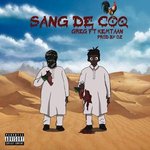 Sang De Coq (feat. Kemtaan) (Explicit)