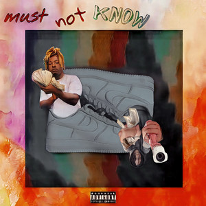 Must Not Know (Explicit)