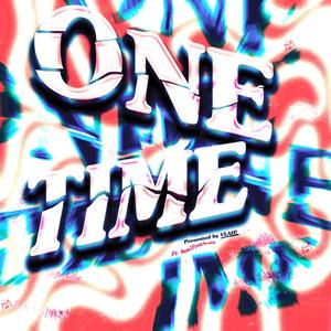 One Time (feat. Sum1fromscotia) [Explicit]