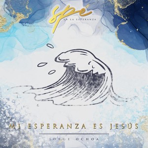 Mi Esperanza Es Jesús(feat. Martín Valverde, Jésed, Mnm Rcces México, Azeneth González, Vuelta en U & Carlos Omar)
