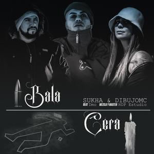 Bala y Cera (feat. Dibujo Mc) (Explicit)