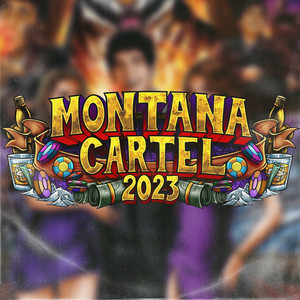 Montana Cartel 2023 (Explicit)