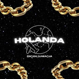 HOLANDA (EDICION GUARACHA)